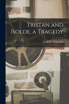 portada Tristan and Isolde, a Tragedy (en Inglés)