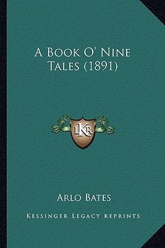 portada a book o' nine tales (1891) a book o' nine tales (1891) (en Inglés)