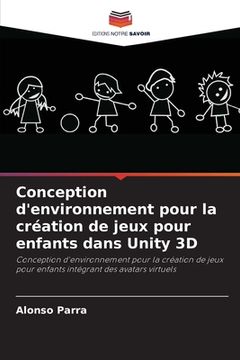 portada Conception d'environnement pour la création de jeux pour enfants dans Unity 3D (in French)