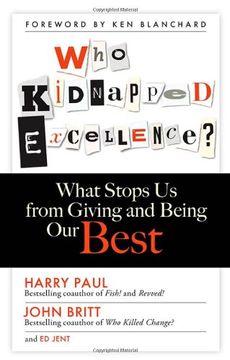 portada Who Kidnapped Excellence? What Stops us From Giving and Being our Best 