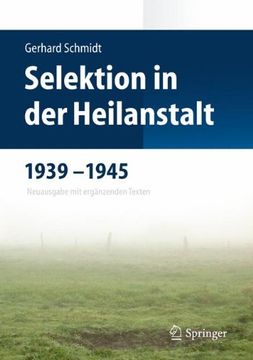portada Selektion in der Heilanstalt 1939-1945: Neuausgabe mit Ergänzenden Texten (en Alemán)
