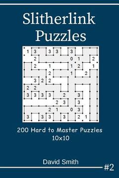 portada Slitherlink Puzzles - 200 Hard to Master Puzzles 10x10 Vol.2 (en Inglés)