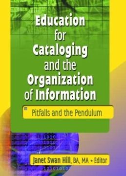 portada Education for Cataloging and the Organization of Information: Pitfalls and the Pendulum (in English)