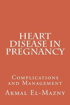portada Heart Disease in Pregnancy: Complications and Management (en Inglés)