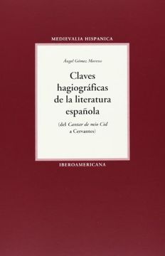 portada Claves Hagiográficas de la Literatura Española (Del Cantar de mio cid a Cervantes)
