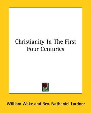 portada christianity in the first four centuries (en Inglés)