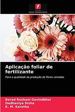 portada Aplicação Foliar de Fertilizante: Para a Qualidade da Produção de Flores Cortadas (en Portugués)