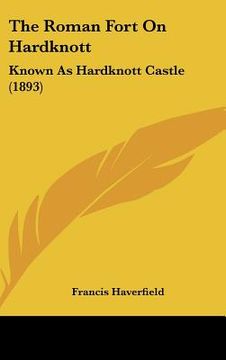 portada the roman fort on hardknott: known as hardknott castle (1893)