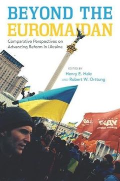 portada Beyond the Euromaidan: Comparative Perspectives on Advancing Reform in Ukraine