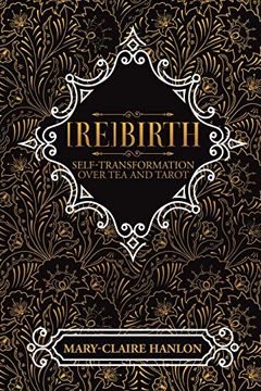 portada [Re]Birth: Self-Transformation Over tea and Tarot 