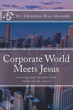 portada Corporate World Meets Jesus: Growing Your Business With Christ in the Center (in English)