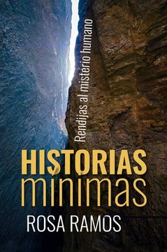portada Historias Minimas. Rendijas al Misterio Humano (in Spanish)