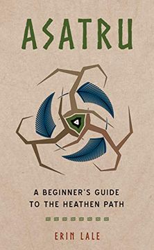 portada Asatru: A Beginner'S Guide to the Heathen Path (in English)