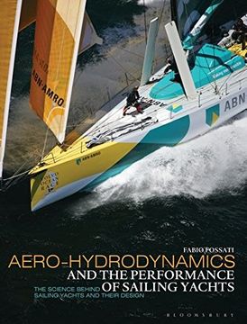 portada Aero-hydrodynamics and the Performance of Sailing Yachts: The Science Behind Sailing Yachts and Their Design