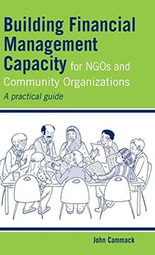 portada Building Financial Management Capacity for Ngos and Community Organizations: A Practical Guide (Practical Guides for Organizational & Financial Resilience) (en Inglés)