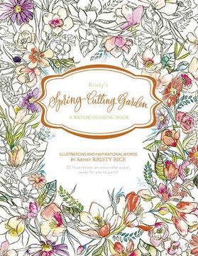 portada Kristy’s Spring Cutting Garden: A Watercoloring Book (Kristy’s Cutting Garden) (en Inglés)