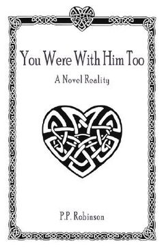 portada you were with him too: a novel reality (in English)