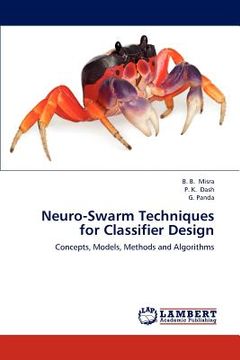 portada neuro-swarm techniques for classifier design (en Inglés)