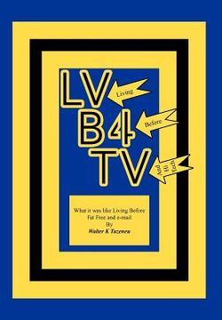 portada lvb4tv: what it was like living before fat free and e-mail