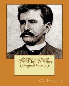 portada Cabbages and Kings. NOVEL by: O. Henry (Original Version)