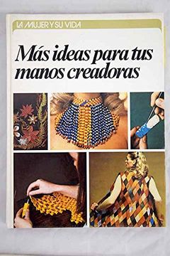 portada La Mujer y su Vida mas Ideas Para tus Manos Creadoras