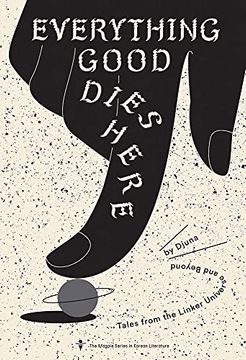 portada Everything Good Dies Here: Tales from the Linker Universe and Beyond