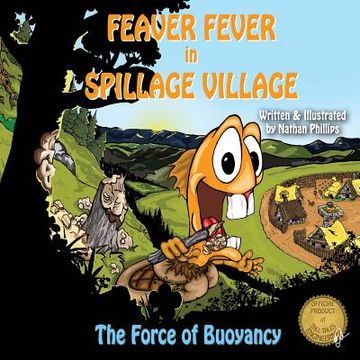 portada Feaver Fever in Spillage Village: The Force of Buoyancy (en Inglés)