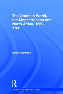 portada The Ottoman World, the Mediterranean and North Africa, 1660-1760 (en Inglés)