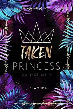 portada Taken Princess: Du Bist Mein ( Taken Princess - Band 1) (en Alemán)
