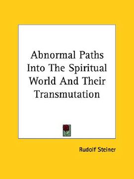portada abnormal paths into the spiritual world and their transmutation (in English)