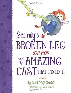portada Sammy's Broken Leg (Oh, No!) and the Amazing Cast That Fixed It (in English)