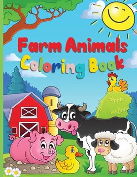 portada Farm Animals Coloring Book: A Cute Farm Animal Coloring Book for Kids Ages 3-8 Cow, Horse, Pig, and Many Many More