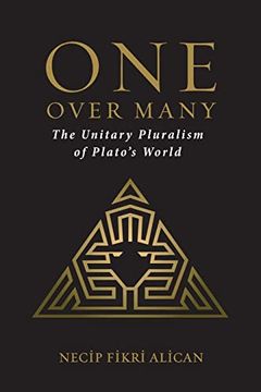 portada One Over Many: The Unitary Pluralism of Plato's World (Suny Ancient Greek Philosophy) (en Inglés)