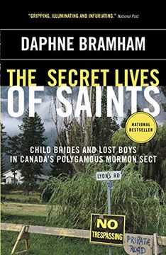 portada The Secret Lives of Saints: Child Brides and Lost Boys in Canada's Polygamous Mormon Sect (en Inglés)