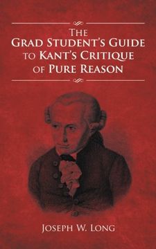 portada The Grad Student's Guide to Kant's Critique of Pure Reason (in English)