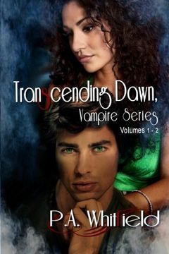 portada Transcending Dawn: The Deception & Shadows of Jealousy: Volume 1 (Vampire Series)