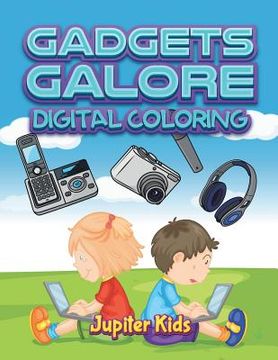 portada Gadgets Galore: Digital Coloring (en Inglés)