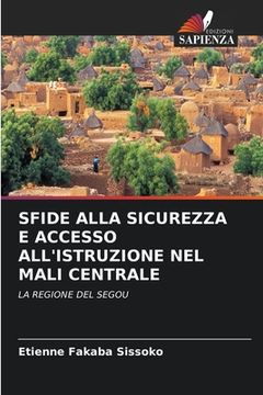 portada Sfide Alla Sicurezza E Accesso All'istruzione Nel Mali Centrale (en Italiano)