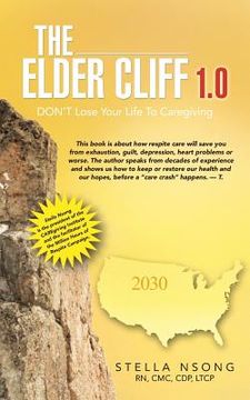portada The Elder Cliff 1.0: Don't Lose Your Life to Caregiving (en Inglés)