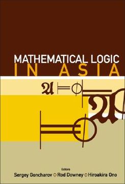 portada Mathematical Logic in Asia - Proceedings of the 9th Asian Logic Conference