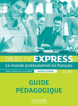 portada Objectif Express 1 Ne: Guide Pedagogique: Objectif Express 1 Ne: Guide Pedagogique (en Francés)