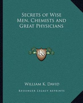 portada secrets of wise men, chemists and great physicians (en Inglés)