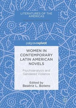 portada Women in Contemporary Latin American Novels: Psychoanalysis and Gendered Violence (en Inglés)