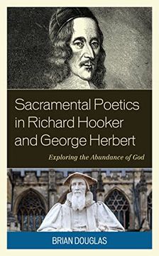 portada Sacramental Poetics in Richard Hooker and George Herbert: Exploring the Abundance of god (Anglican Studies) 