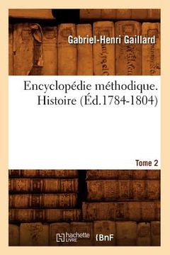 portada Encyclopédie Méthodique. Histoire. Tome 2 (Éd.1784-1804) (en Francés)