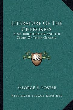 portada literature of the cherokees: also, bibliography and the story of their genesis (en Inglés)