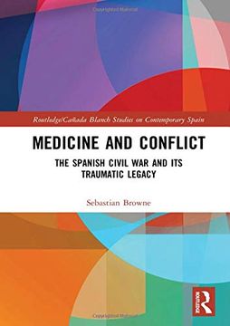 portada Medicine and Conflict: The Spanish Civil war and its Traumatic Legacy (Routledge 