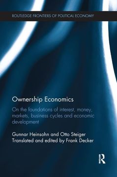 portada Ownership Economics: On the Foundations of Interest, Money, Markets, Business Cycles and Economic Development (in English)