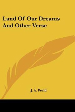 portada land of our dreams and other verse (en Inglés)