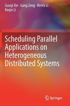 portada Scheduling Parallel Applications on Heterogeneous Distributed Systems (in English)